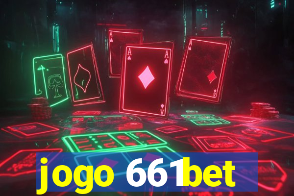 jogo 661bet